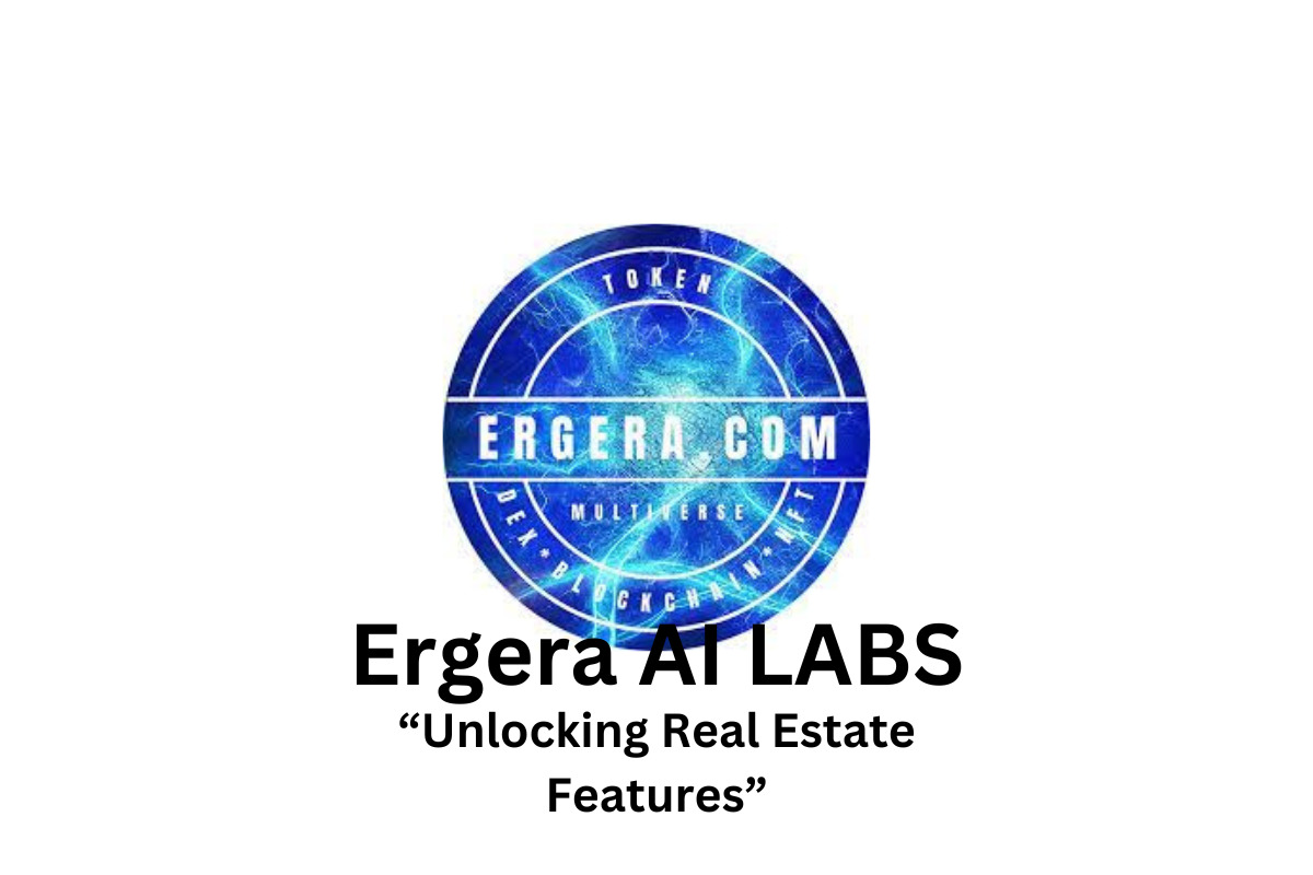 Revolutionizing Real-Estate with AI-Powered Blockchain : Welcome to Ergera AI Labs